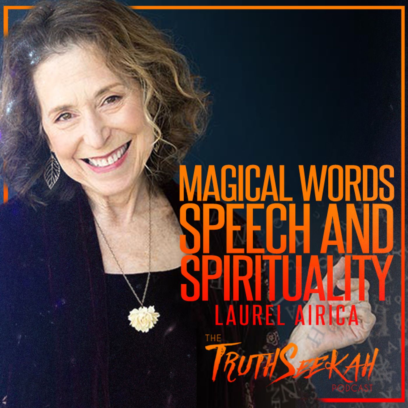 Word Magic | Speech and Spirituality | Laurel Airica