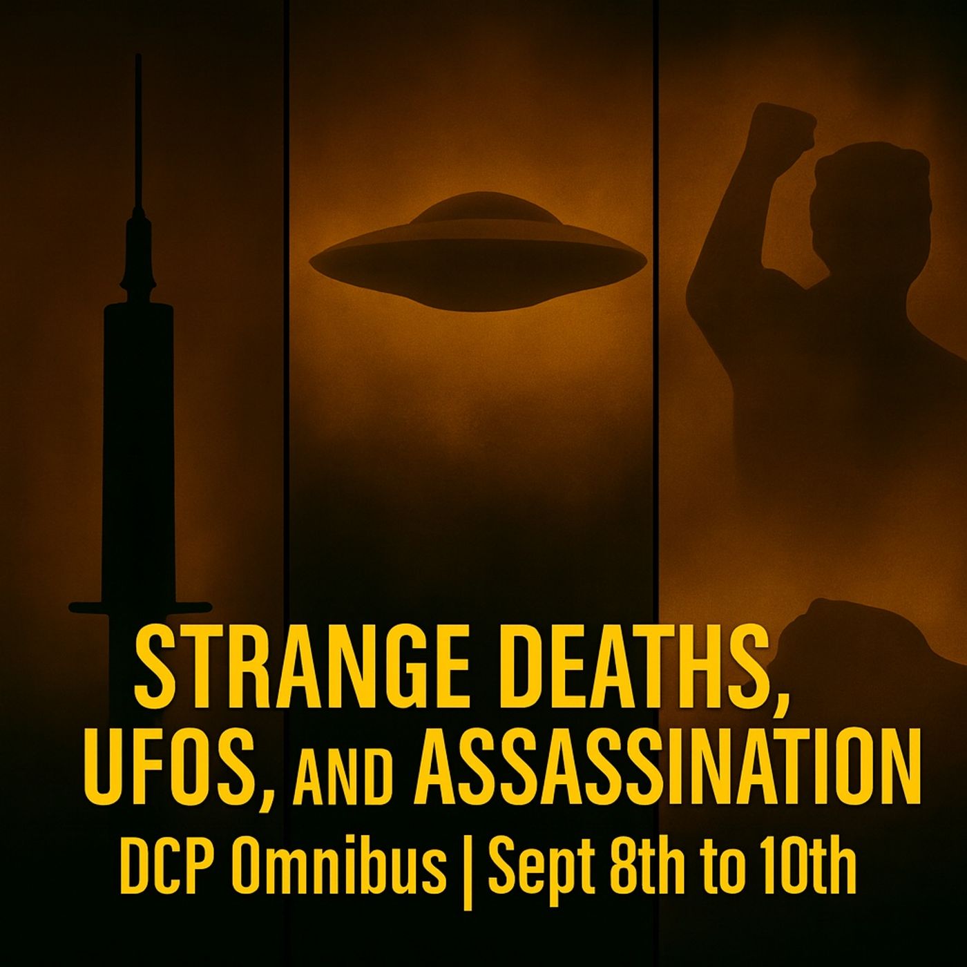 Strange Deaths, UFOs, and Assassination DCP Omnibus (Sept 8 to 10) episode artwork
