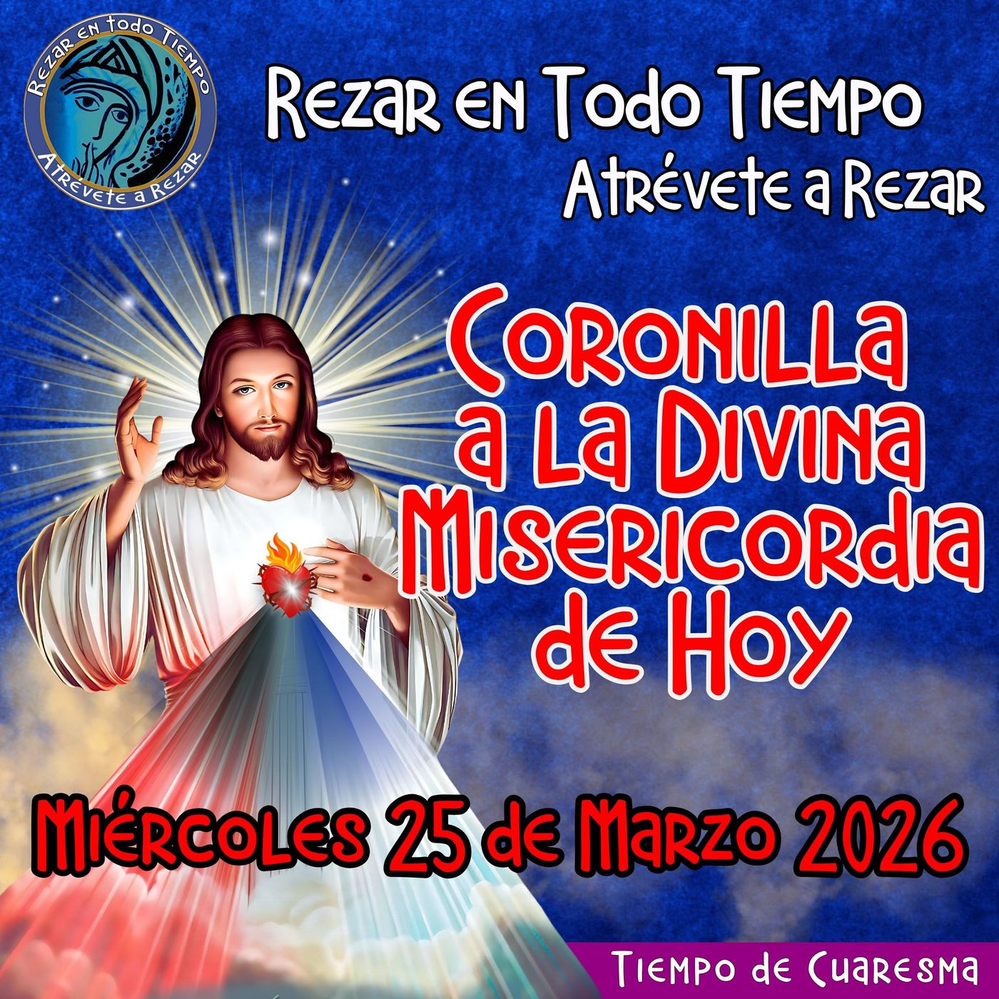 🔴Coronilla a la Divina Misericordia de Hoy Miércoles 25 de Marzo 2026. 🙏