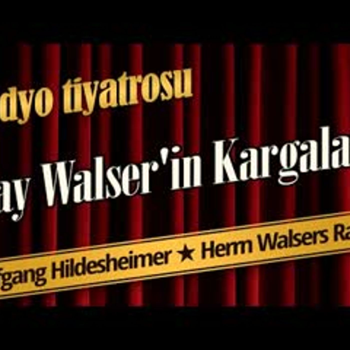 Bay Walser'in Kargaları - Radyo Tiyatrosu Dinle episode artwork