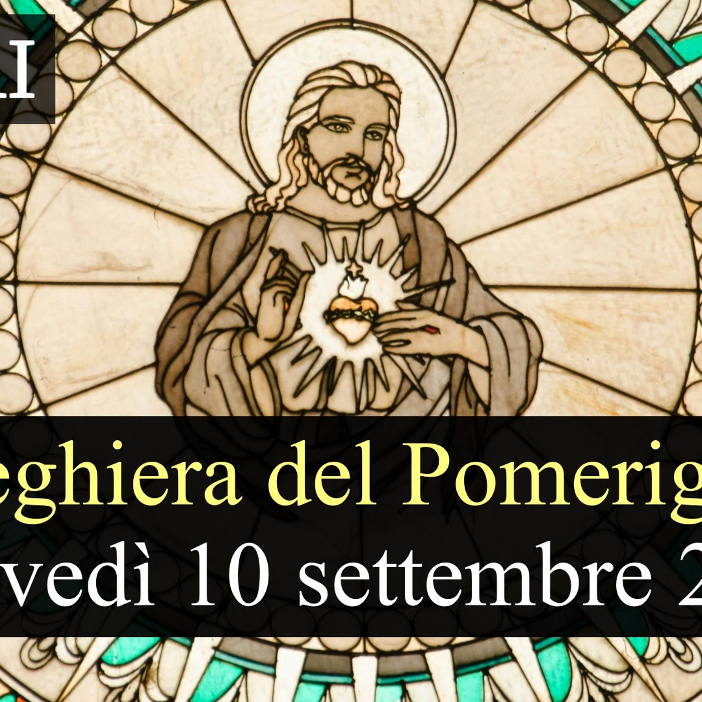 Preghiera del Pomeriggio GIOVEDI 10 SETTEMBRE 2026 ❤️ Vespri - Giovedì XXIII Settimana T.O. episode artwork