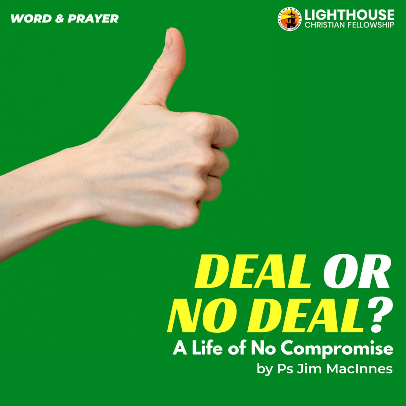 Deal or No Deal: Living a Life of No Compromise by Ps Jim MacInnes