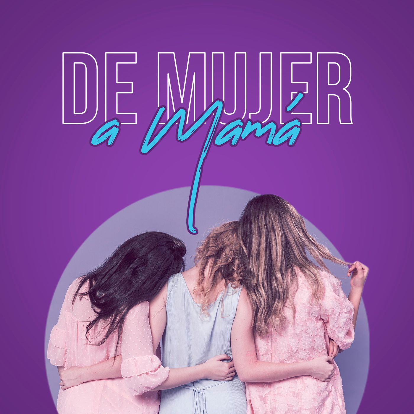 De Mujer a Mamá