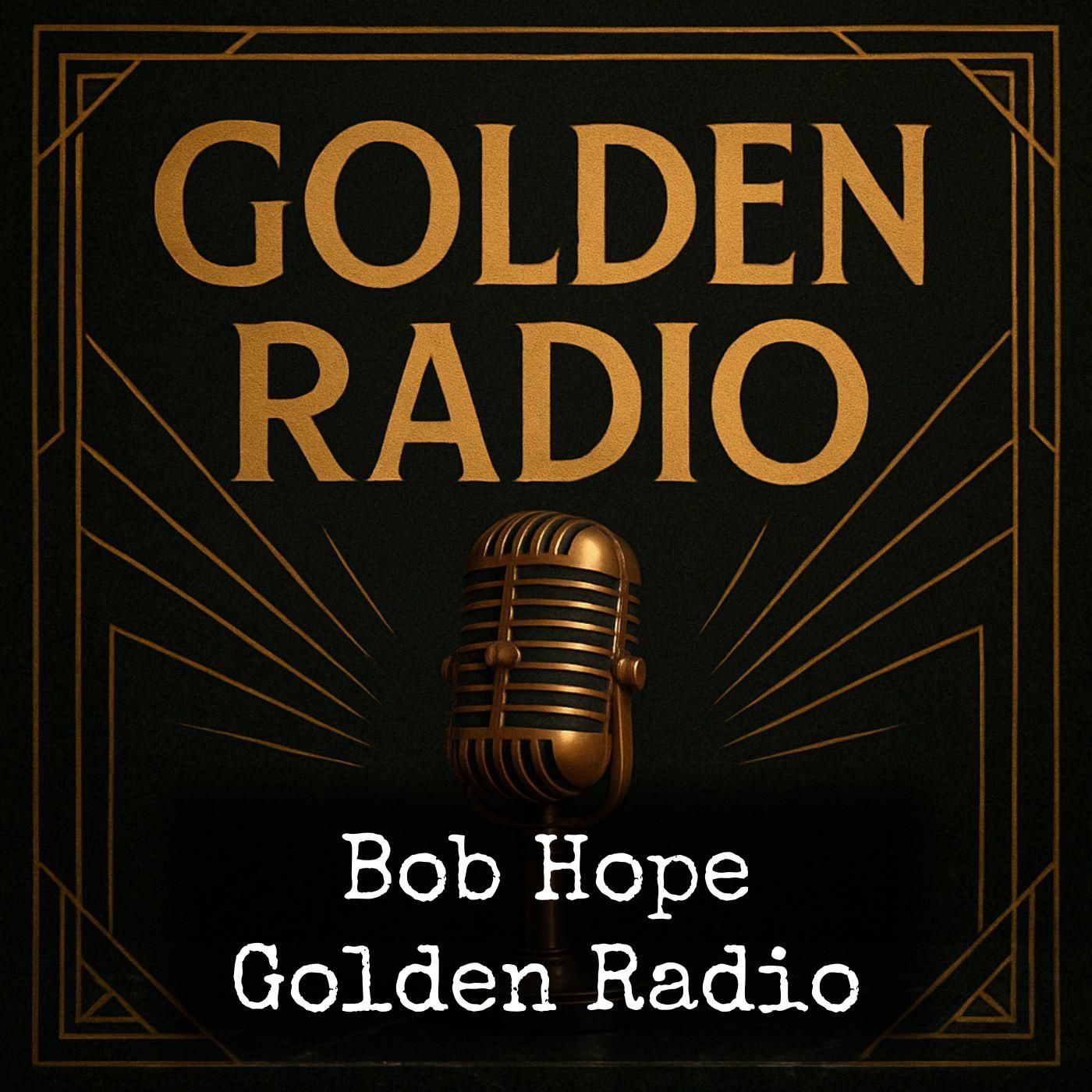 Bob Hope - Golden Radio