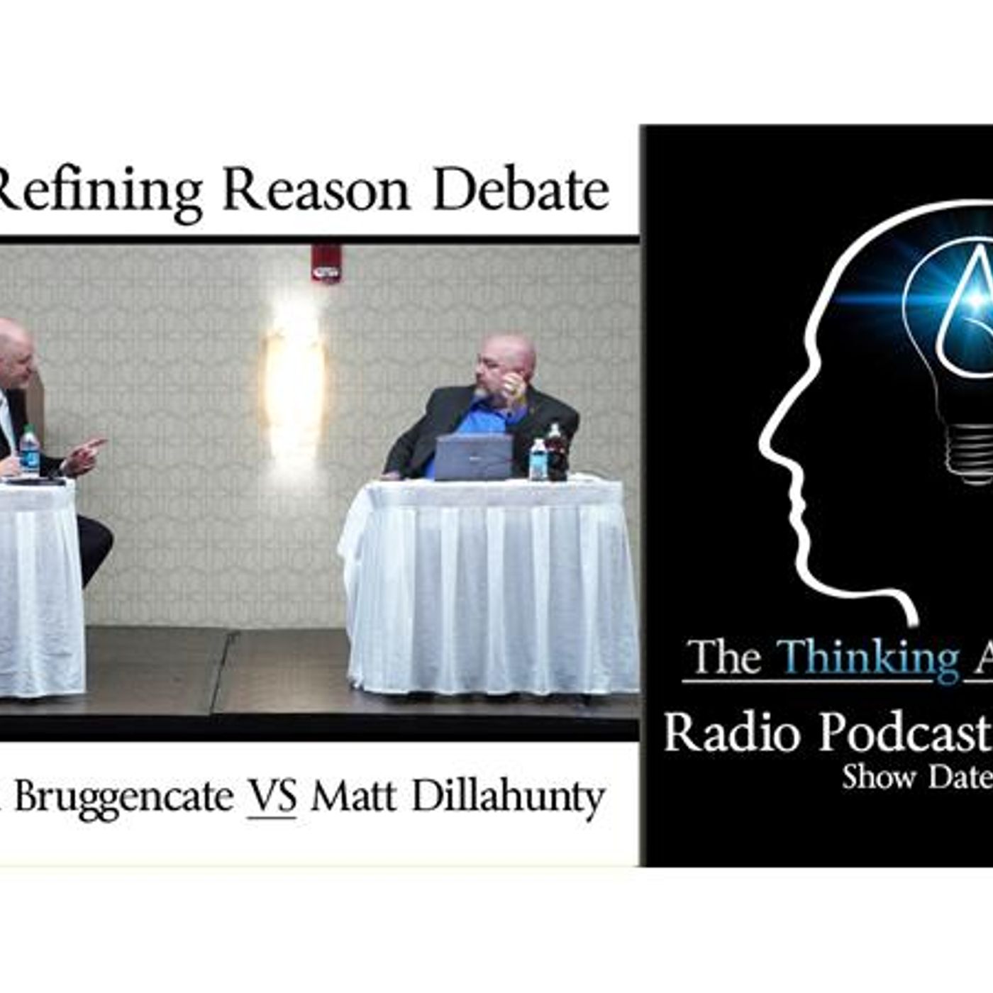 The Refining Reason Debate: Sye Ten Bruggencate VS Matt Dillahunty