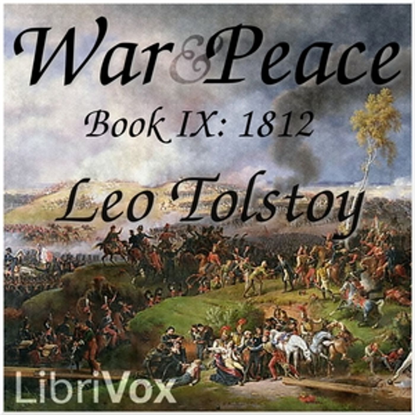 Leo Tolstoy, War and Peace, Book 9: 1812