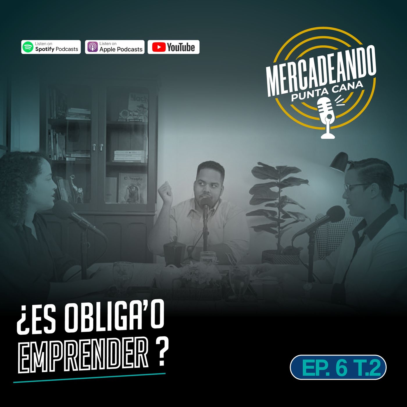 ¿Es Obligado emprender? l EP 6 l T2 Mercadeando Punta Cana