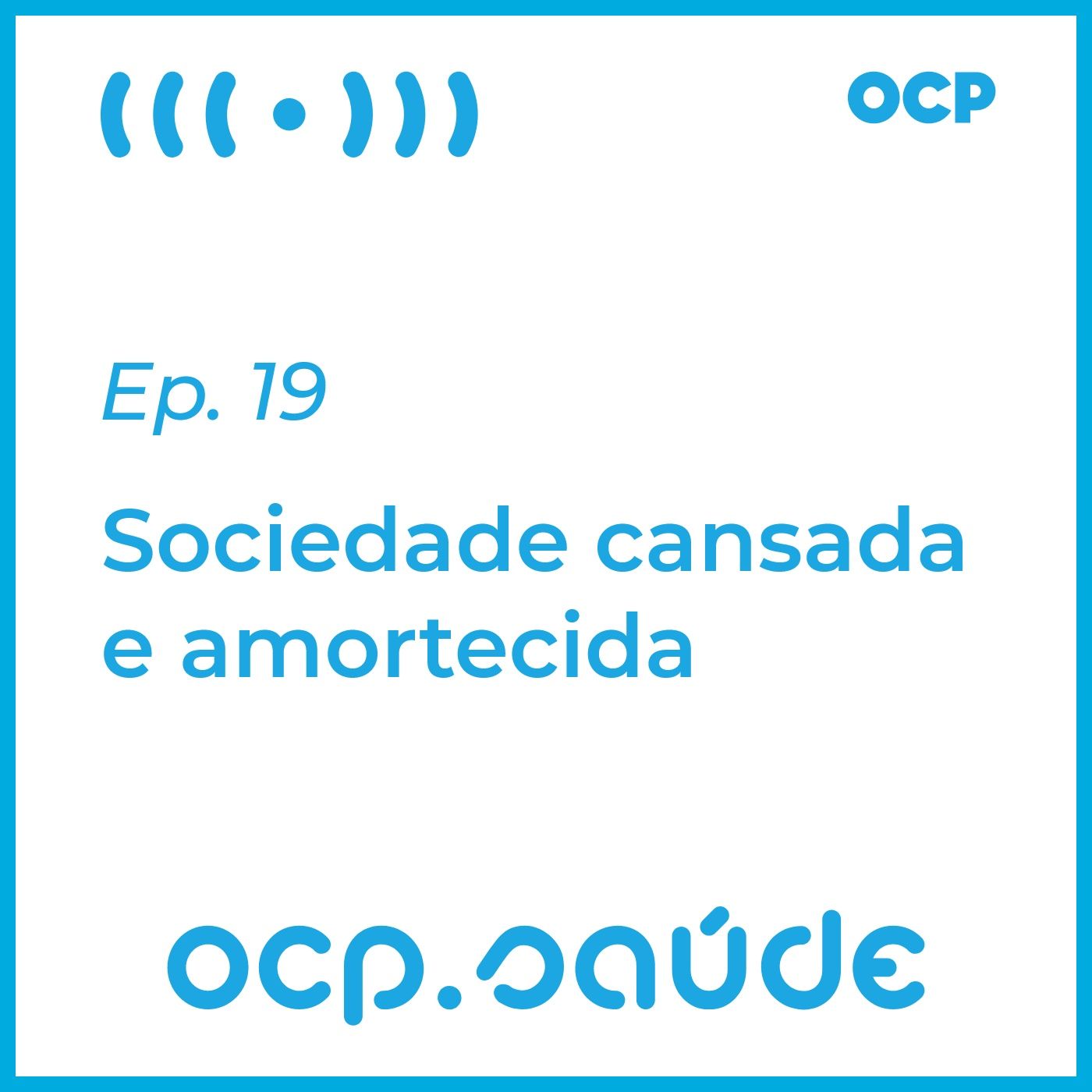 Sociedade cansada e amortecida