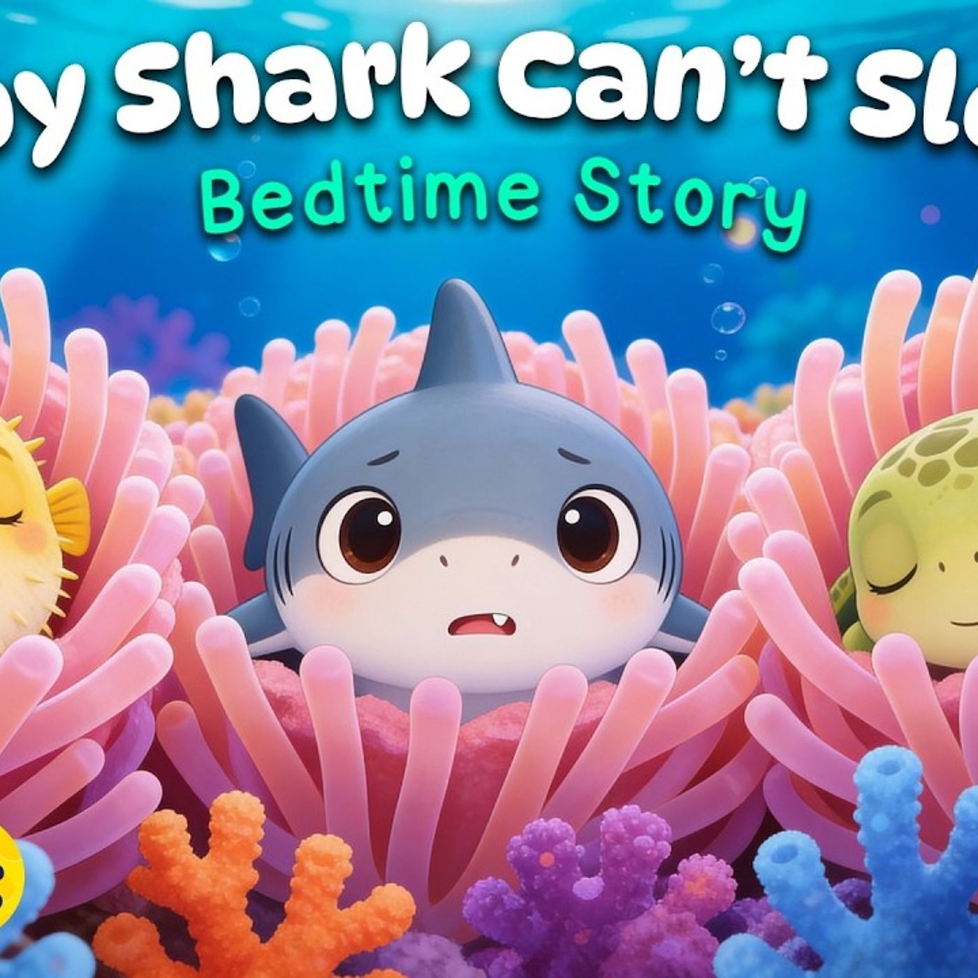Baby Shark Bedtime Story  The CUTEST Bedtime Stories for Toddlers with Relaxing Sleep Music episode artwork