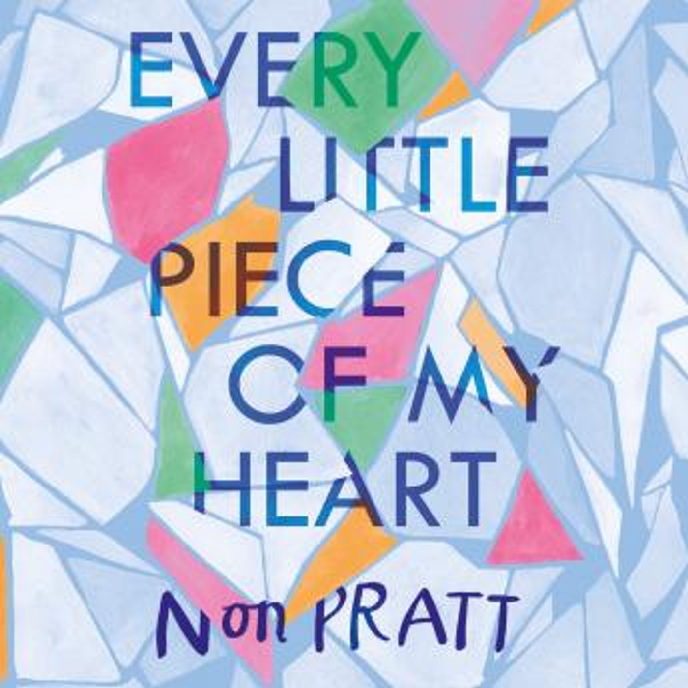 Every Little Piece of My Heart by Non Pratt episode artwork