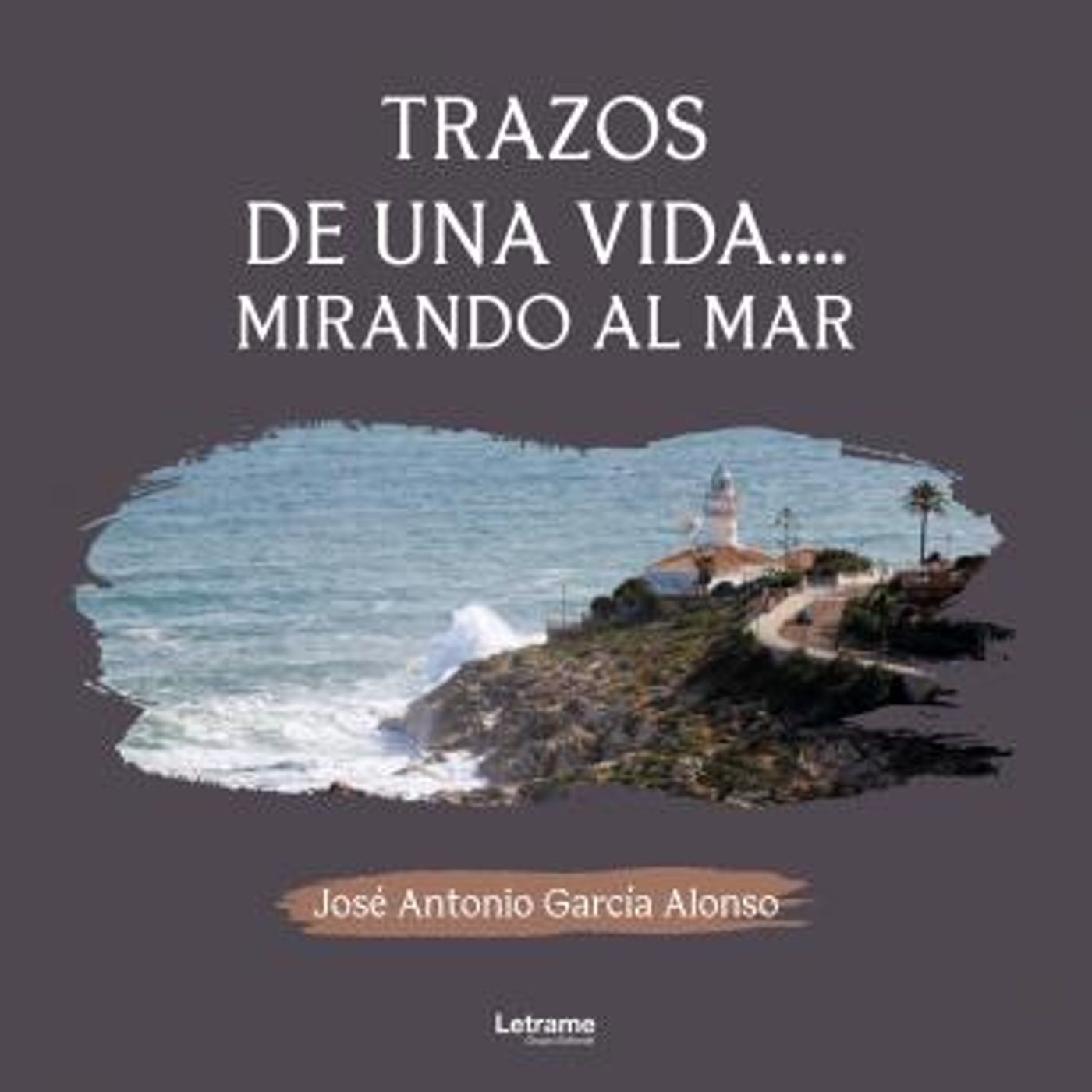 [Spanish] - Trazos de una vida: Mirando al mar by José Antonio García Alonso episode artwork