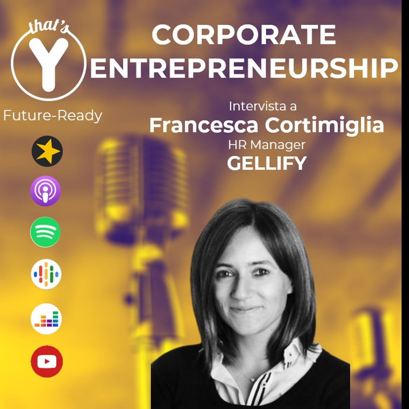 "Corporate Entrepreneurship" con Francesca Cortimiglia GELLIFY [Future-Ready!]