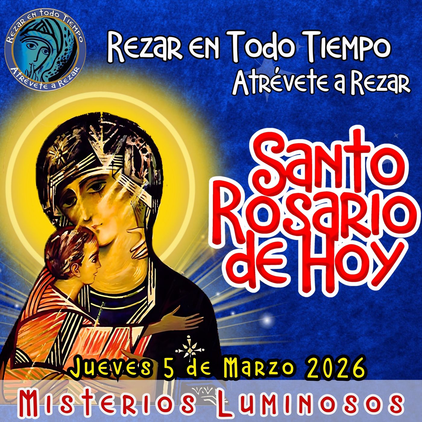 SANTO ROSARIO DE HOY. JUEVES 5 DE MARZO 2026 MISTERIOS LUMINOSOS. episode artwork