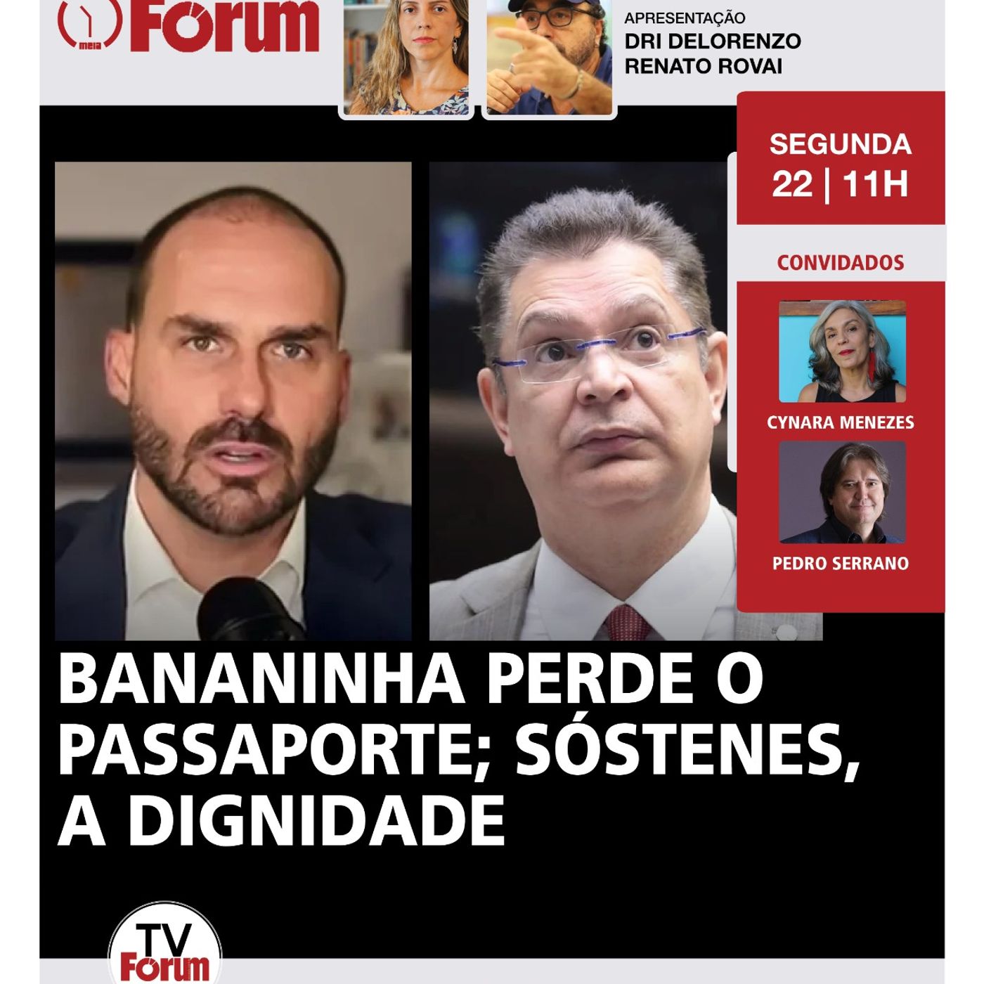 Eduardo Bolsonaro sem passaporte | Sóstenes e Jordy: R$ 29 milhões | Havaianas e Fernanda Torres Eduardo Bolsonaro sem passaporte | Sóstenes e Jordy: R$ 29 milhões | Havaianas e Fernanda Torres