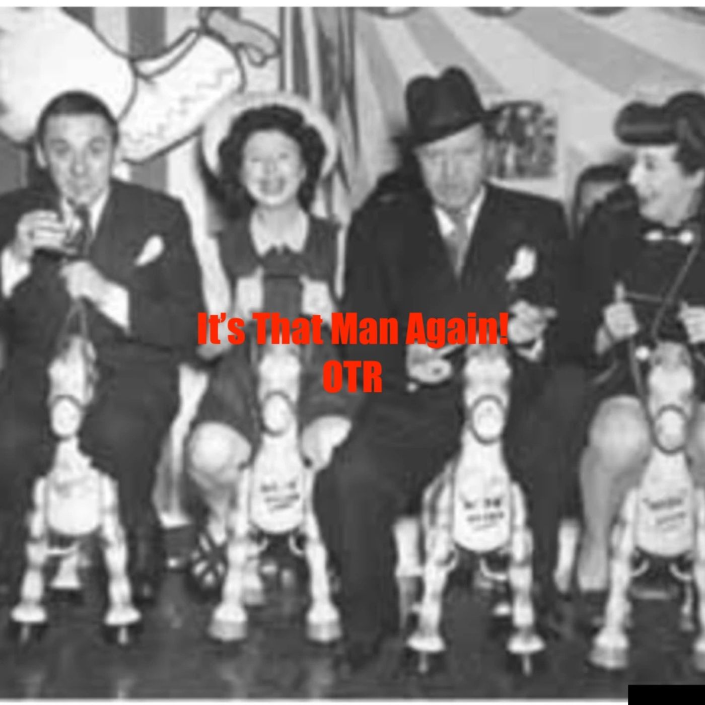 It's That Man Again!- OTR podcast artwork