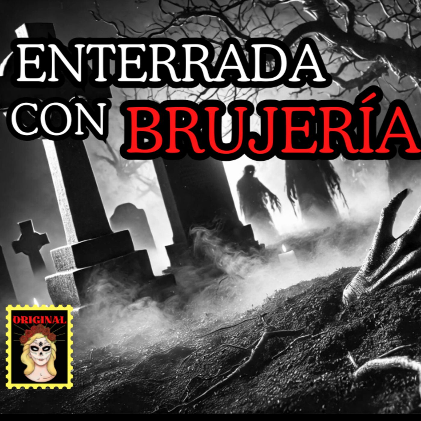 👉Relato de BRUJERÍA⎮ENTERRADA VIVA⎮Viviendo con el miedo - Relatos de Brujería episode artwork