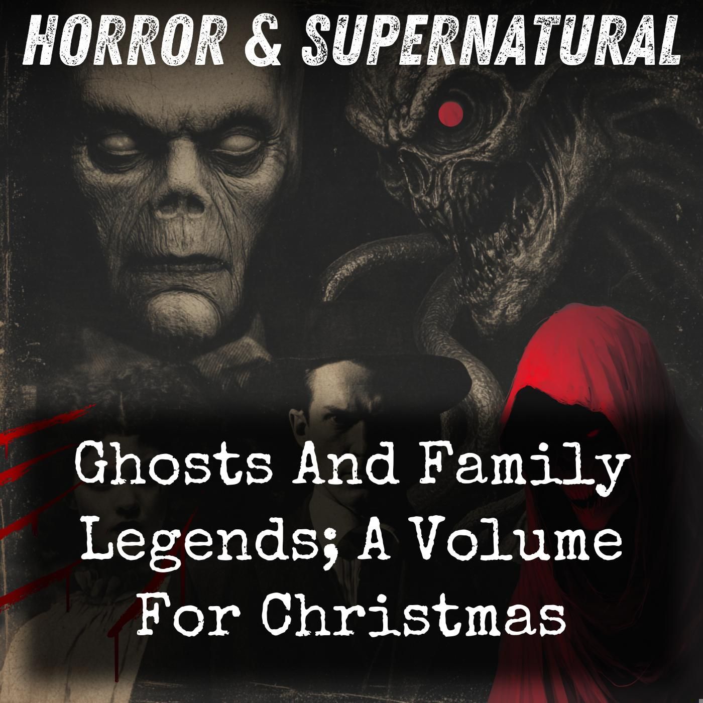 Ghosts And Family Legends; A Volume For Christmas
