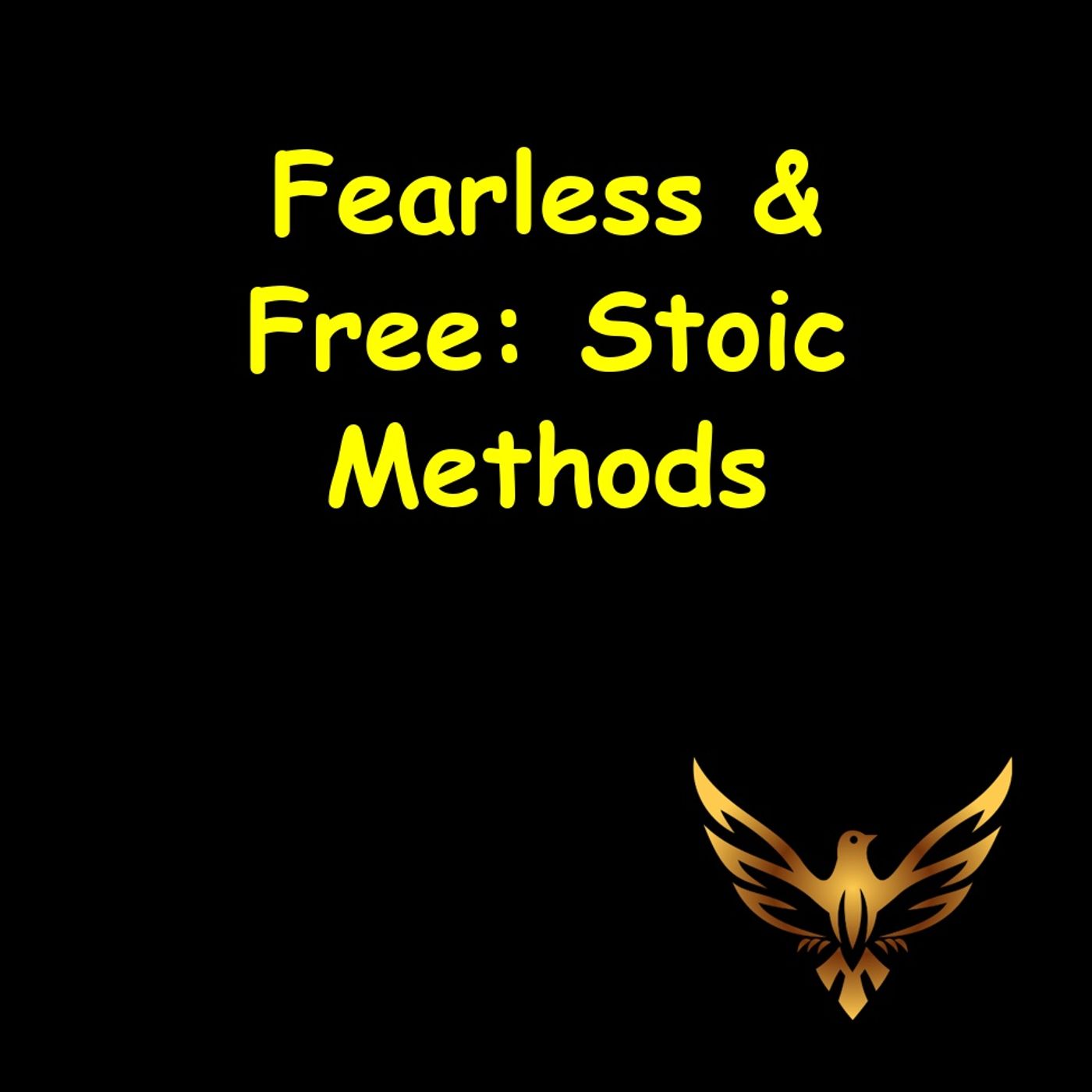 Fearless & Free | Stoic Methods for Stress-Proof Living
