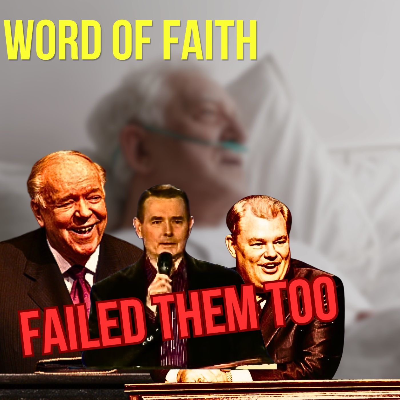 Word of Faith Doesn't Work–Not Even for Its Own Teachers — The Long for Truth Show cover