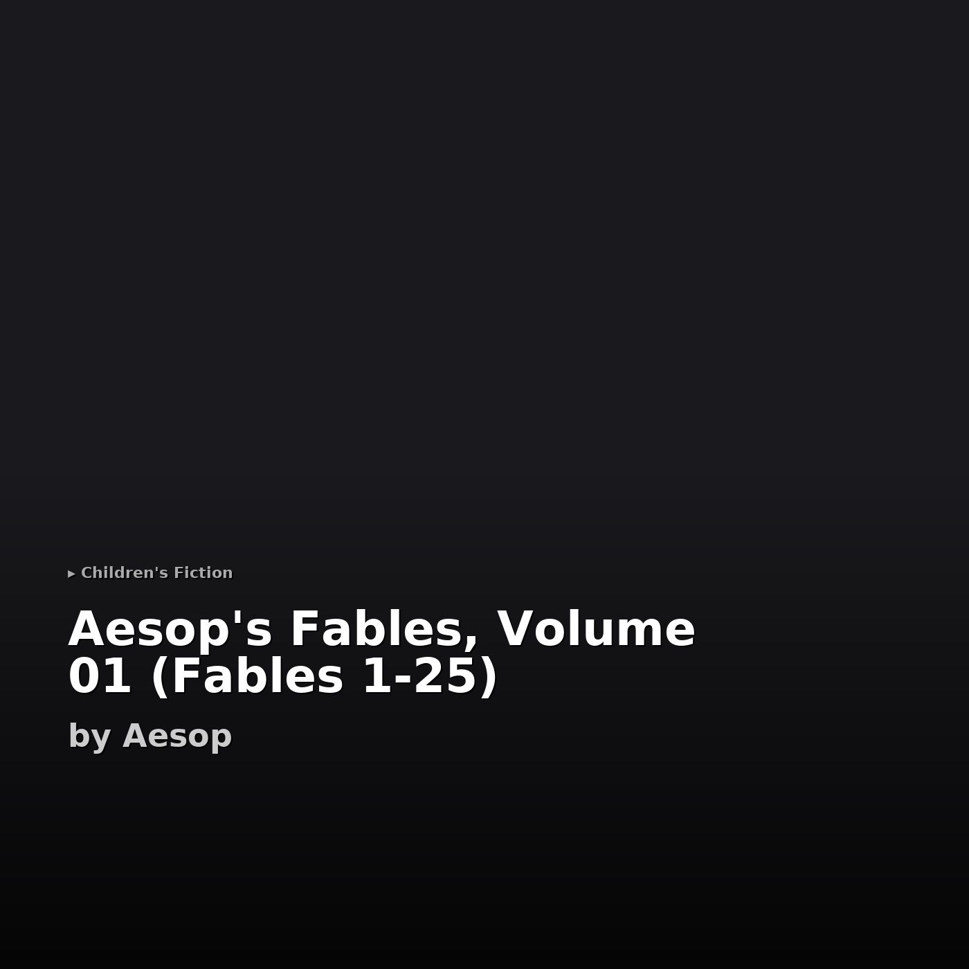 Aesop's Fables, Volume 01 (Fables 1-25)