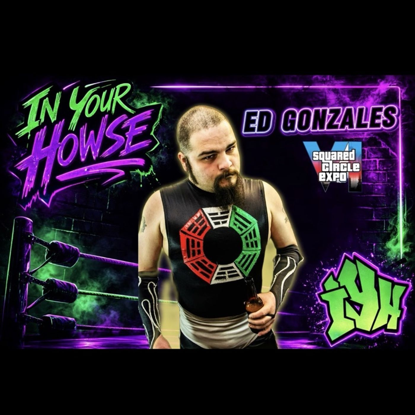 Sunday Howse Party | Guest Ed Gonzales: Promoter of Squared Circle Expo | All Things SCX Related Sunday Howse Party | Guest Ed Gonzales: Promoter of Squared Circle Expo | All Things SCX Related