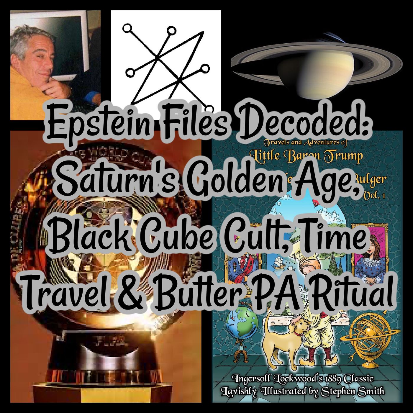 Epstein Files Decoded: Saturn's Golden Age, Black Cube Cult, Time Travel & Butler PA Ritual