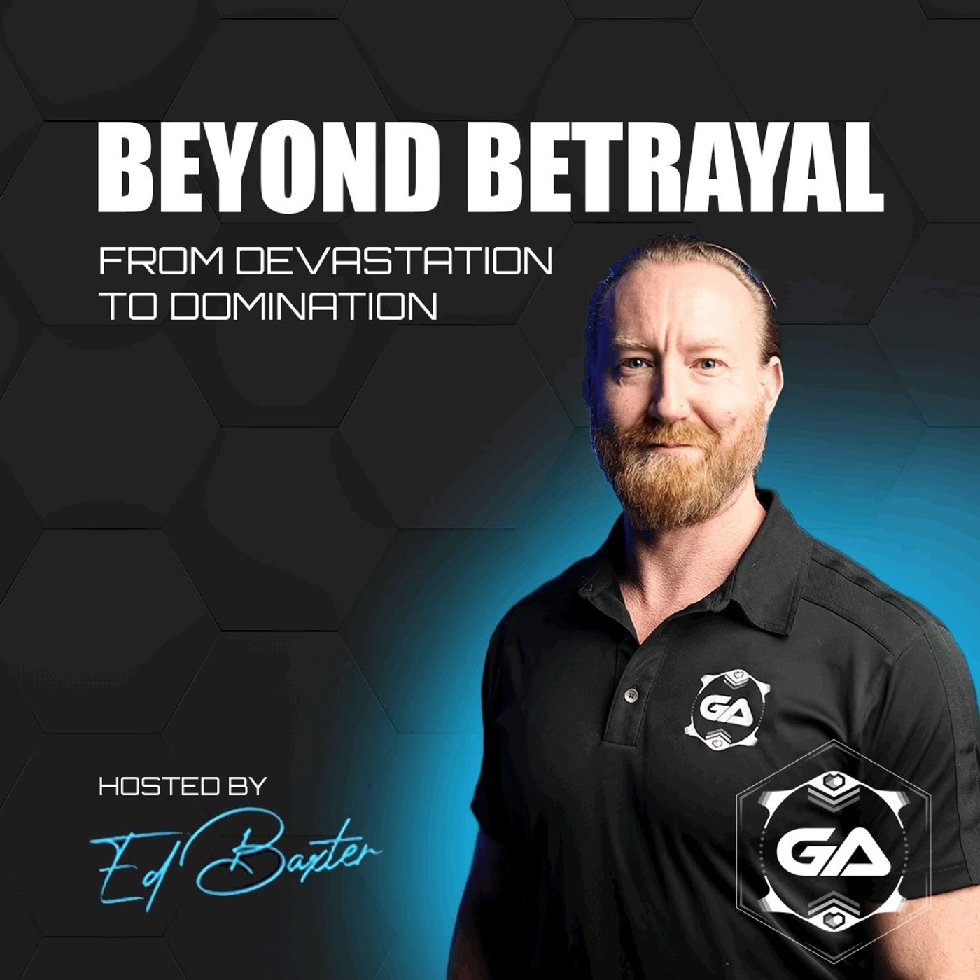 Beyond Betrayal: From Devastation To Domination