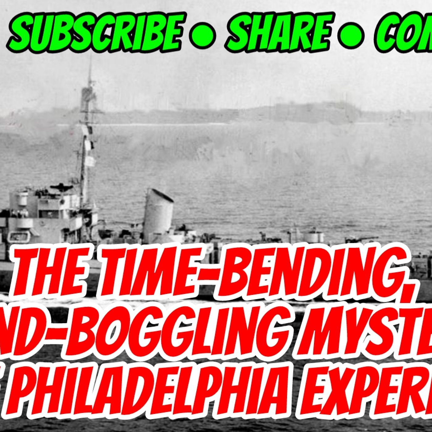 The Time-Bending, Mind-Boggling Mystery of the Philadelphia Experiment! episode artwork