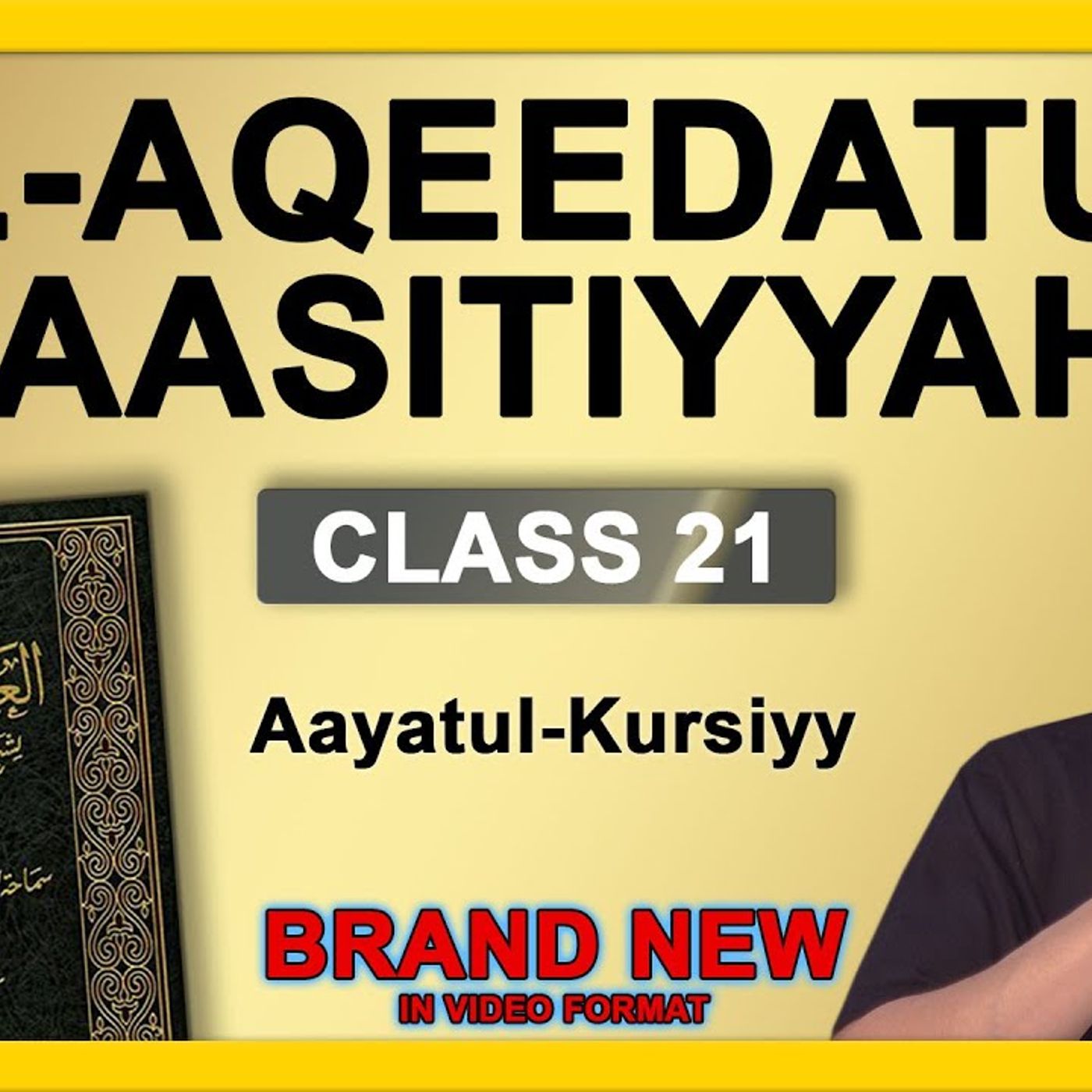 21 - Al-Aqeedatul-Waasitiyyah | 21 Aayatul-Kursiyy | Abu Mussab Wajdi Akkari episode artwork