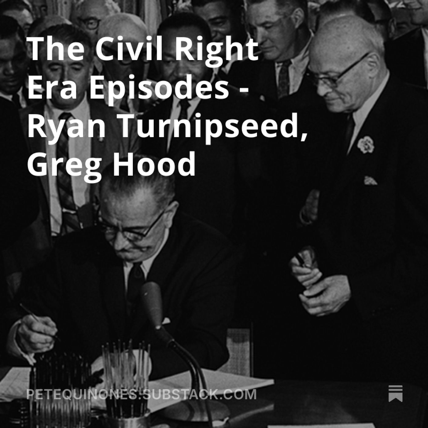 The Civil Right Era Episodes - Ryan Turnipseed, Greg Hood
