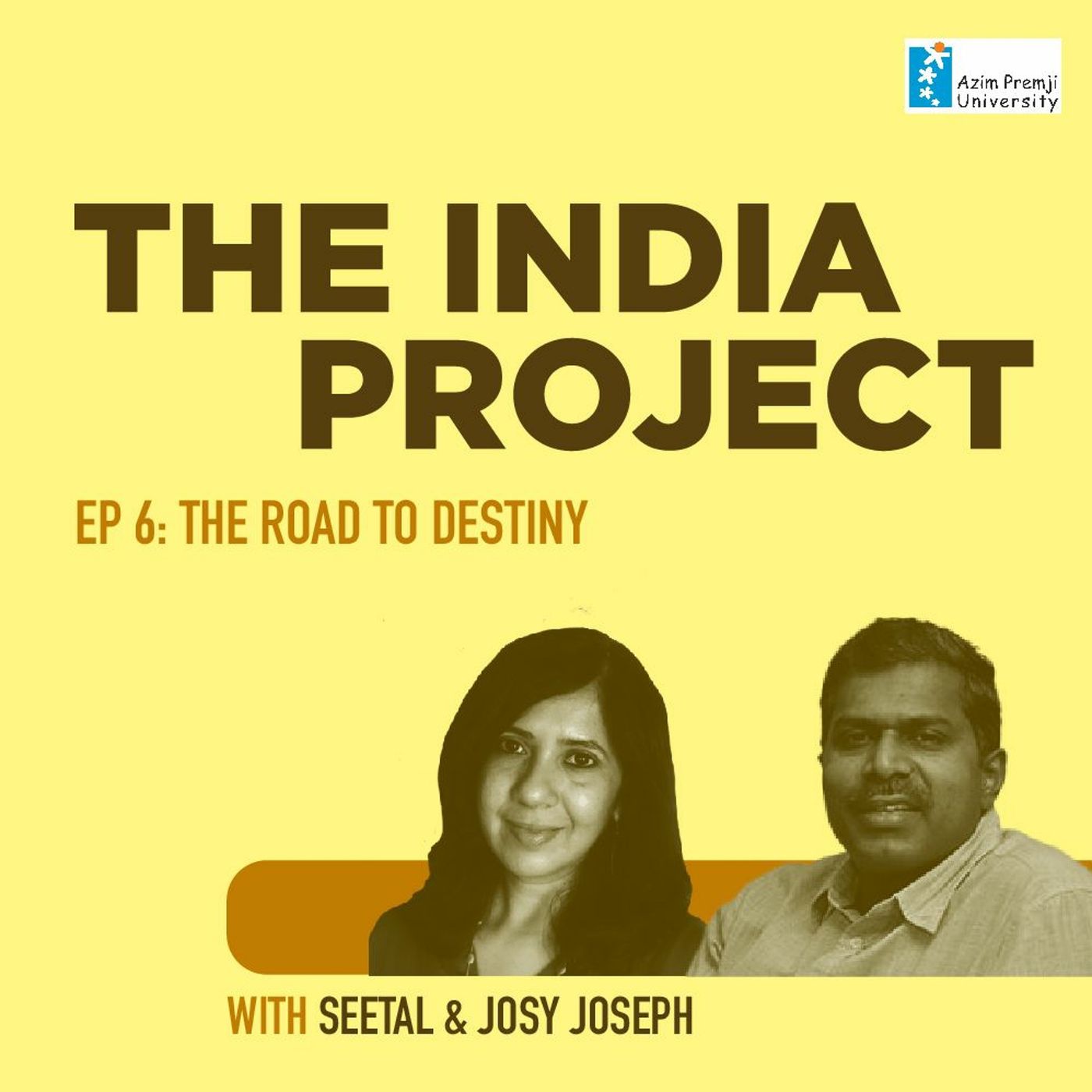 The India Project With Josy Joseph And Seetal - The Road To Destiny (EP 6) 1st June 2023 episode artwork