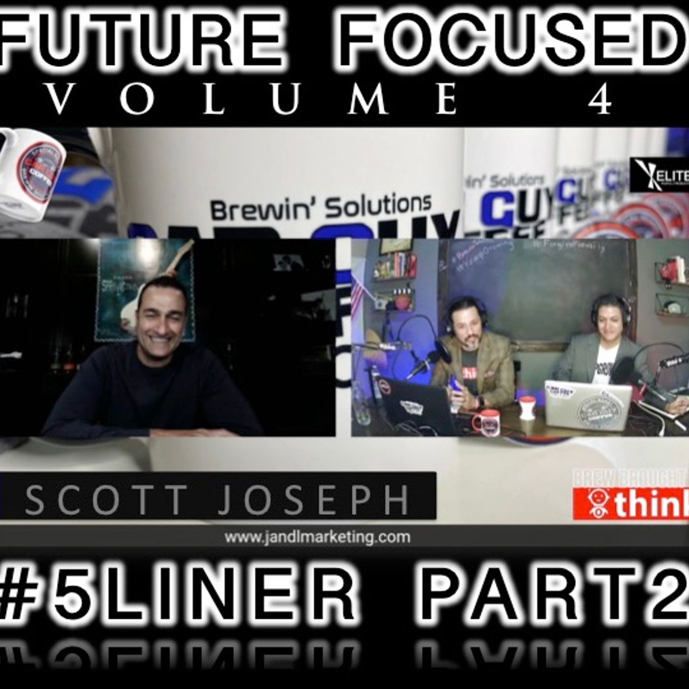 Future Focused Vol. 4 (feat. Scott Joseph f/ JandL Marketing)5Liner P2