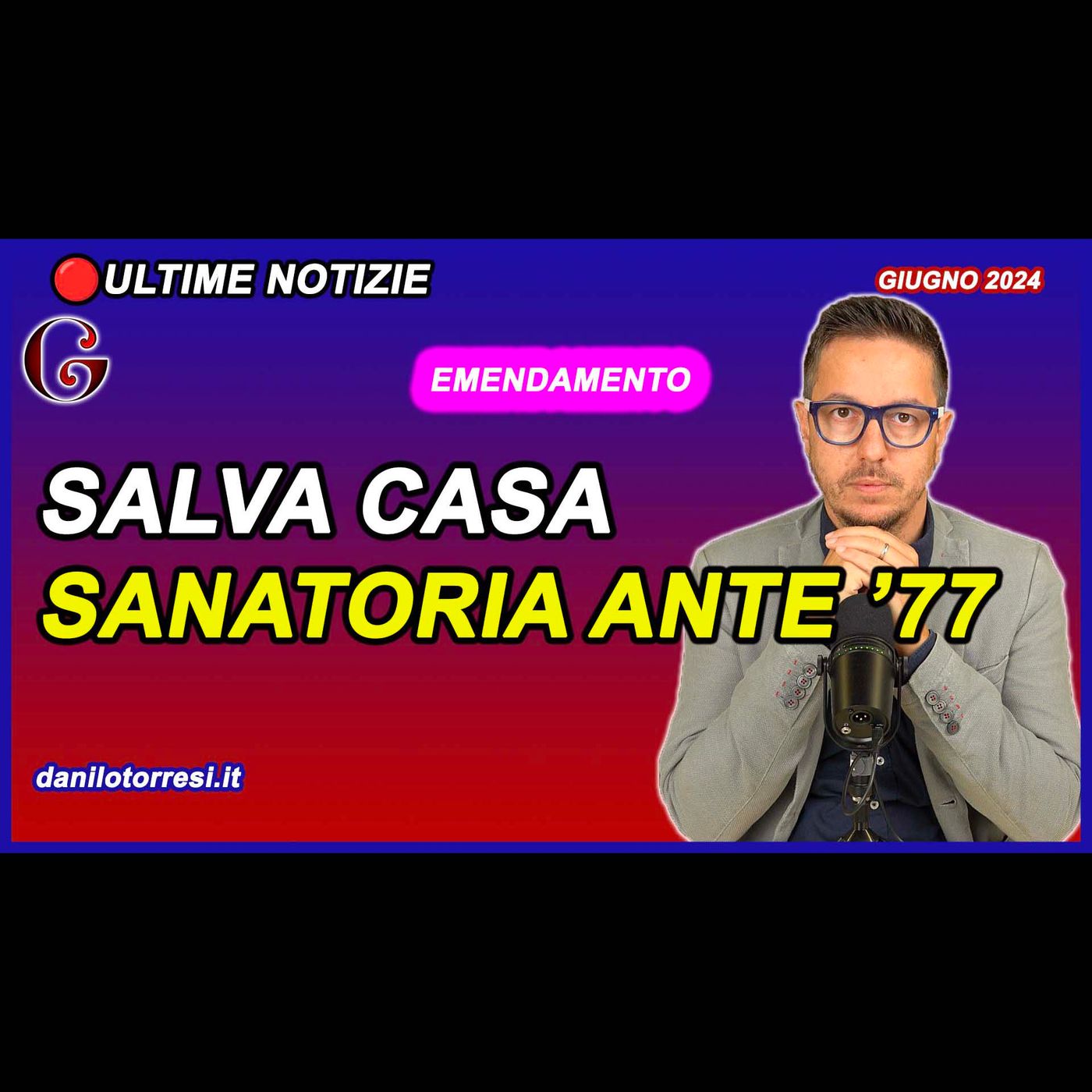 SANATORIA ANTE 77 con emendamento al DL SALVA CASA ultime notizie episode artwork