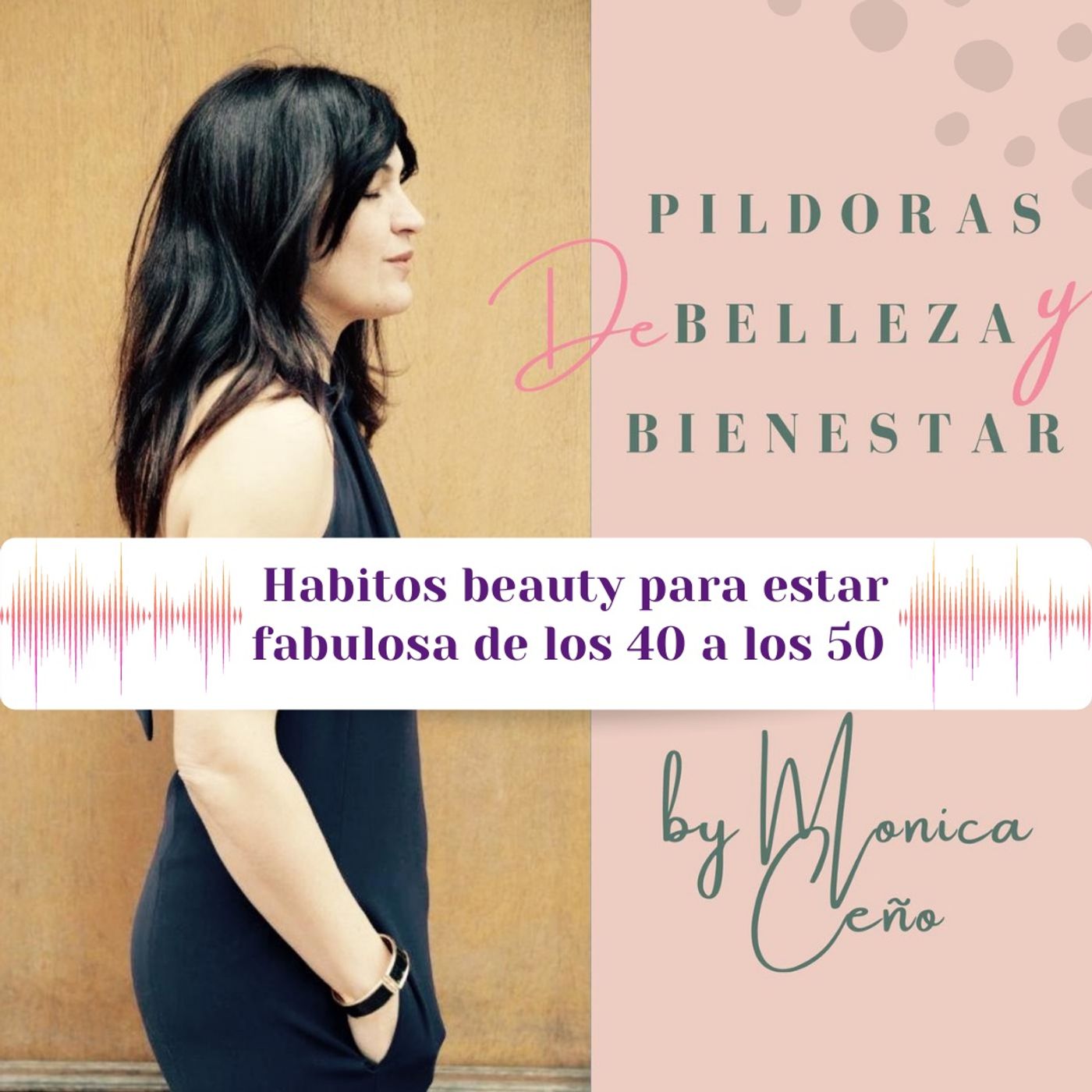 Habitos beauty para estar fabulosa de los 40a los 50. Episodio 14