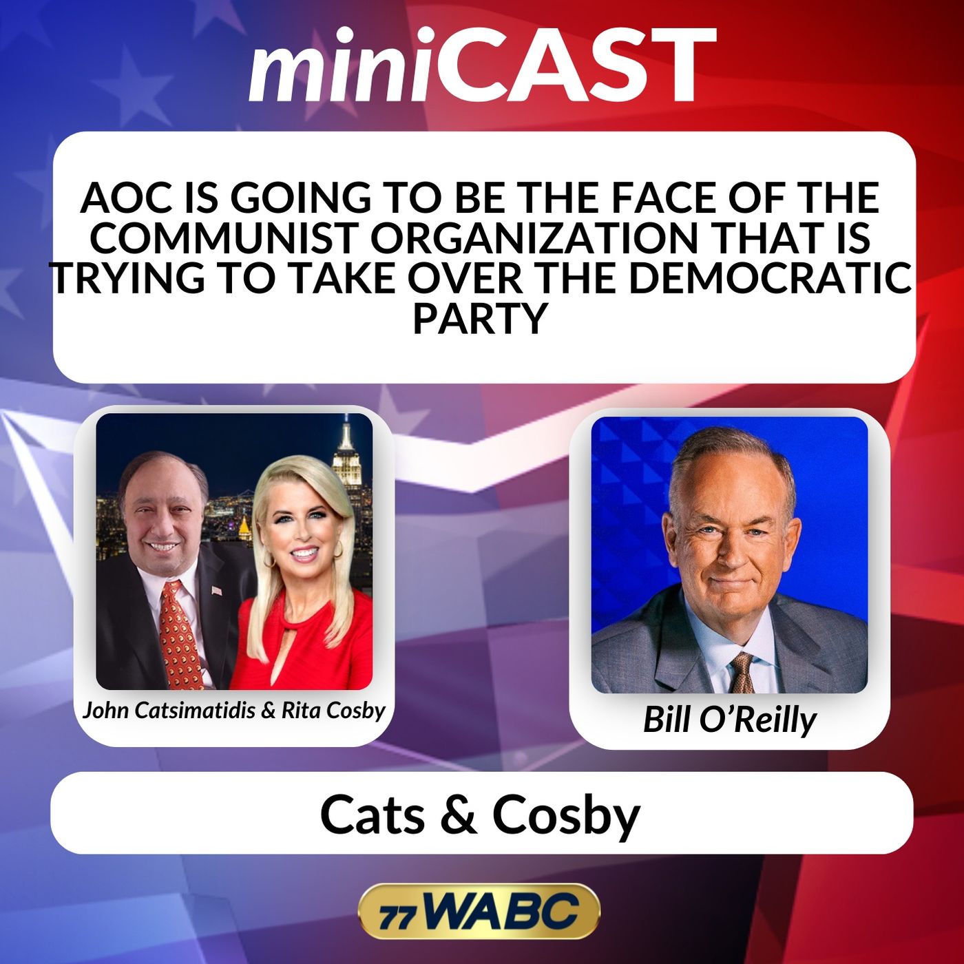 Bill O'Reilly: AOC is Going to Be the Face of the Communist Organization That is Trying to Take Over the Democratic Party episode artwork