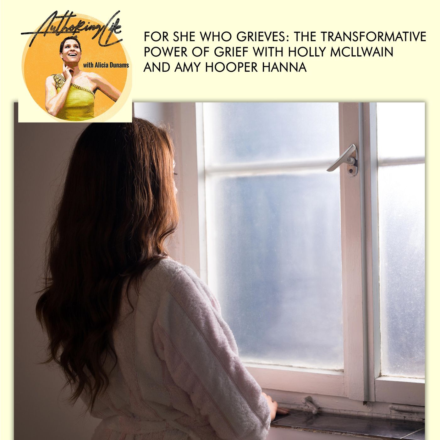 For She Who Grieves: The Transformative Power Of Grief With Holly Mcllwain And Amy Hooper Hanna episode artwork