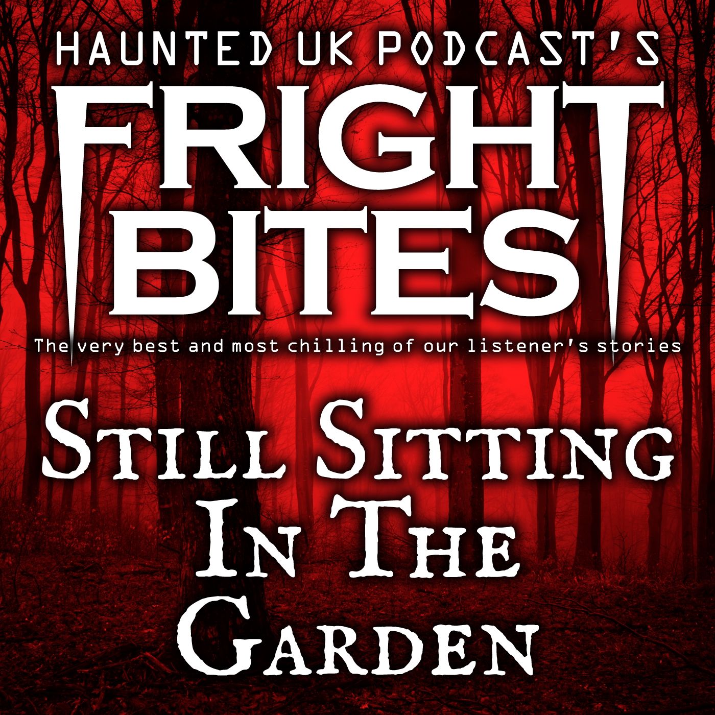 Fright Bites - Still Sitting in the Garden