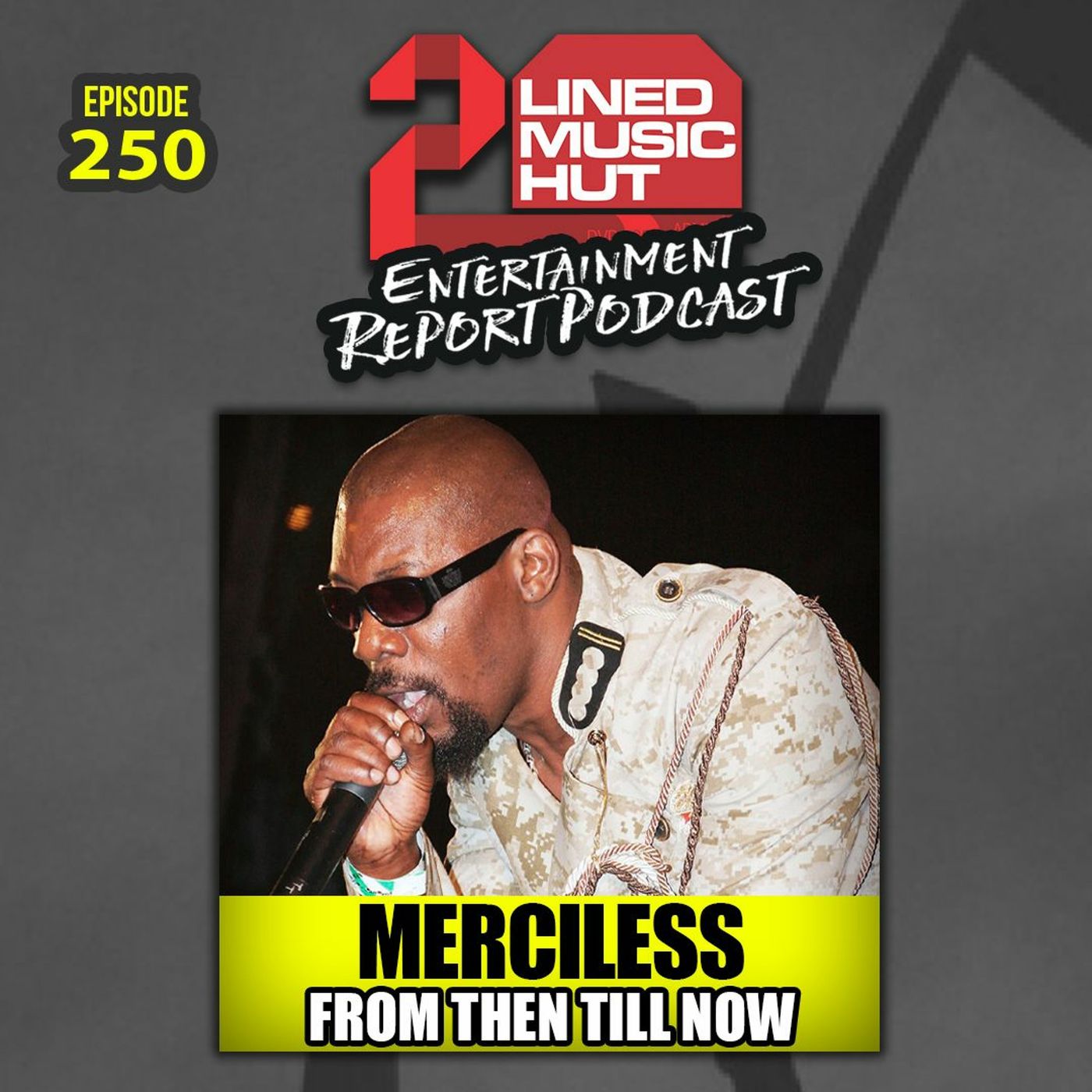 EPISODE #250 MERCILESS FROM THEN TILL NOW