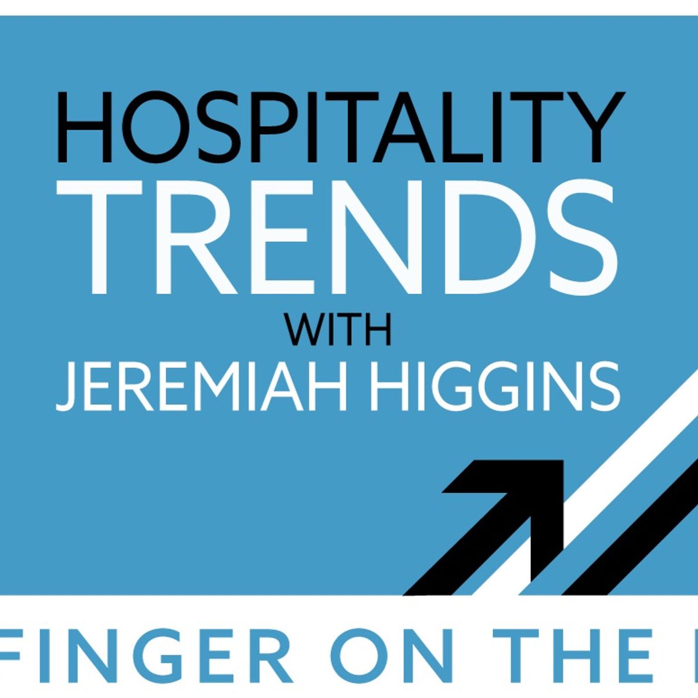 # 2 - Hospitality Trends with Jeremiah Higgins episode artwork