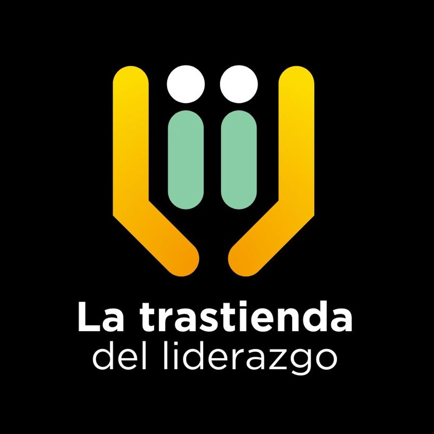 La trastienda del liderazgo podcast artwork