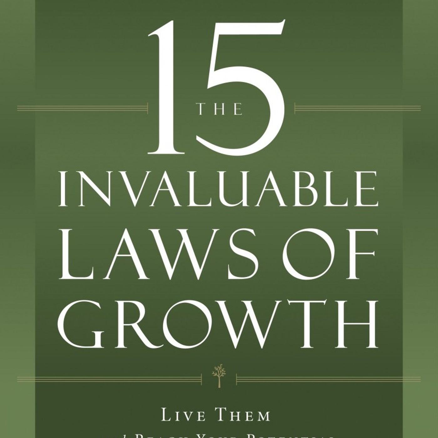 15 Invaluable Laws of Growth