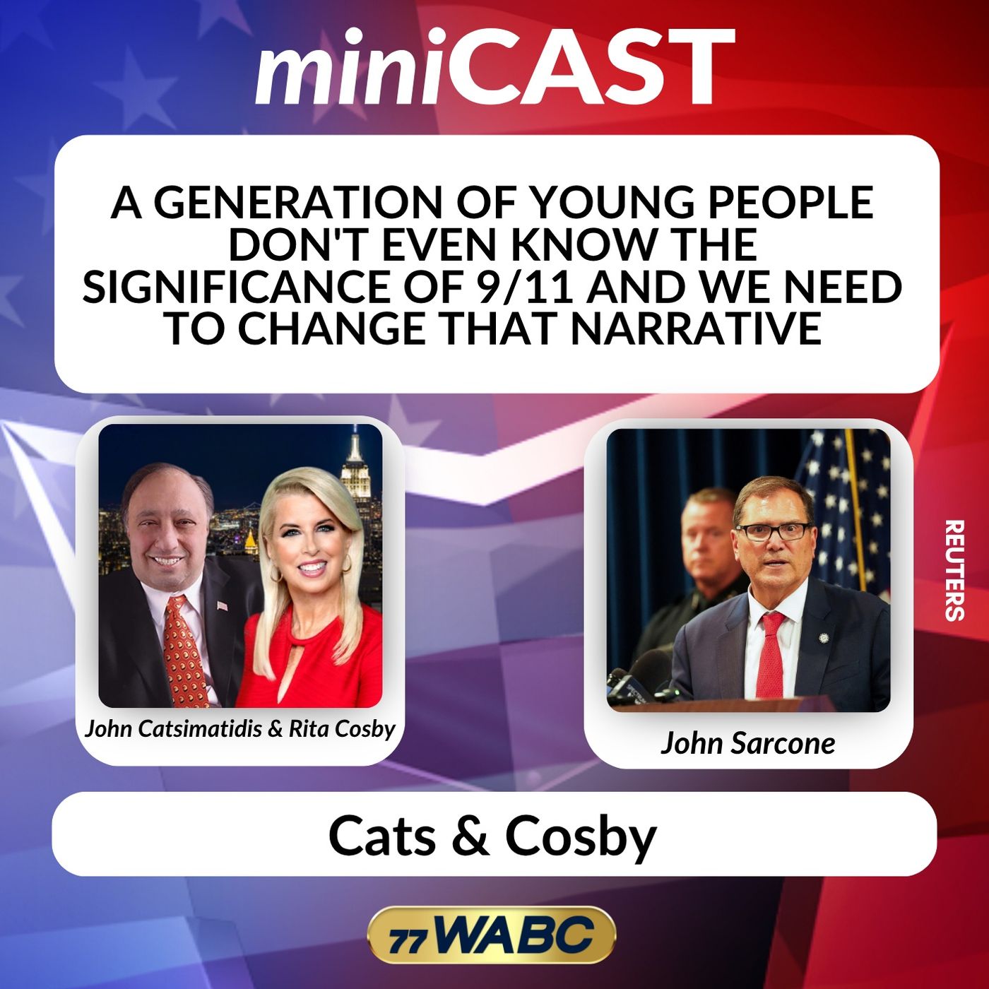 John Sarcone: A Generation of Young People Don't Even Know the Significance of 9/11 and We Need to Change That Narrative episode artwork