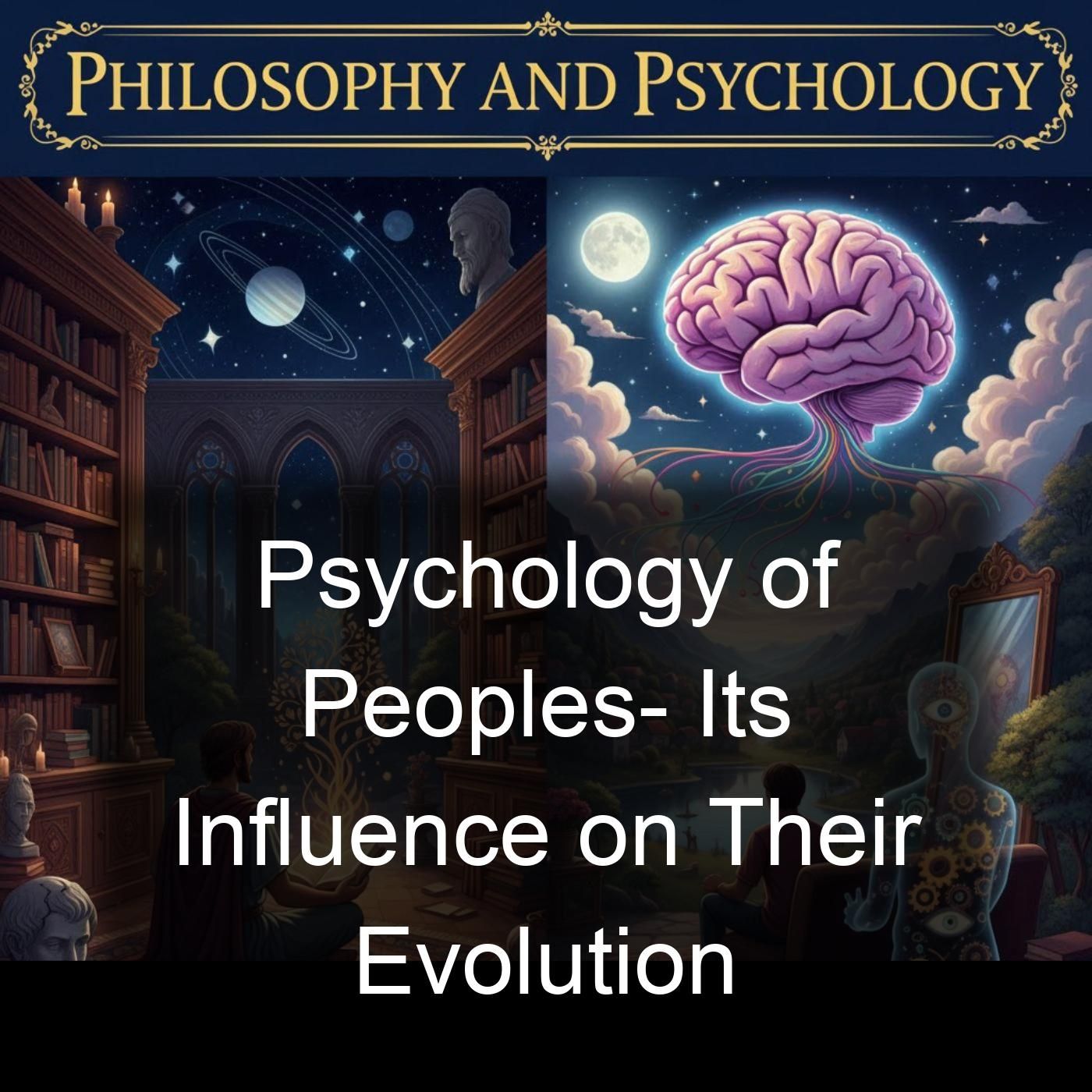 Psychology of Peoples-  Its Influence on Their Evolution cover art