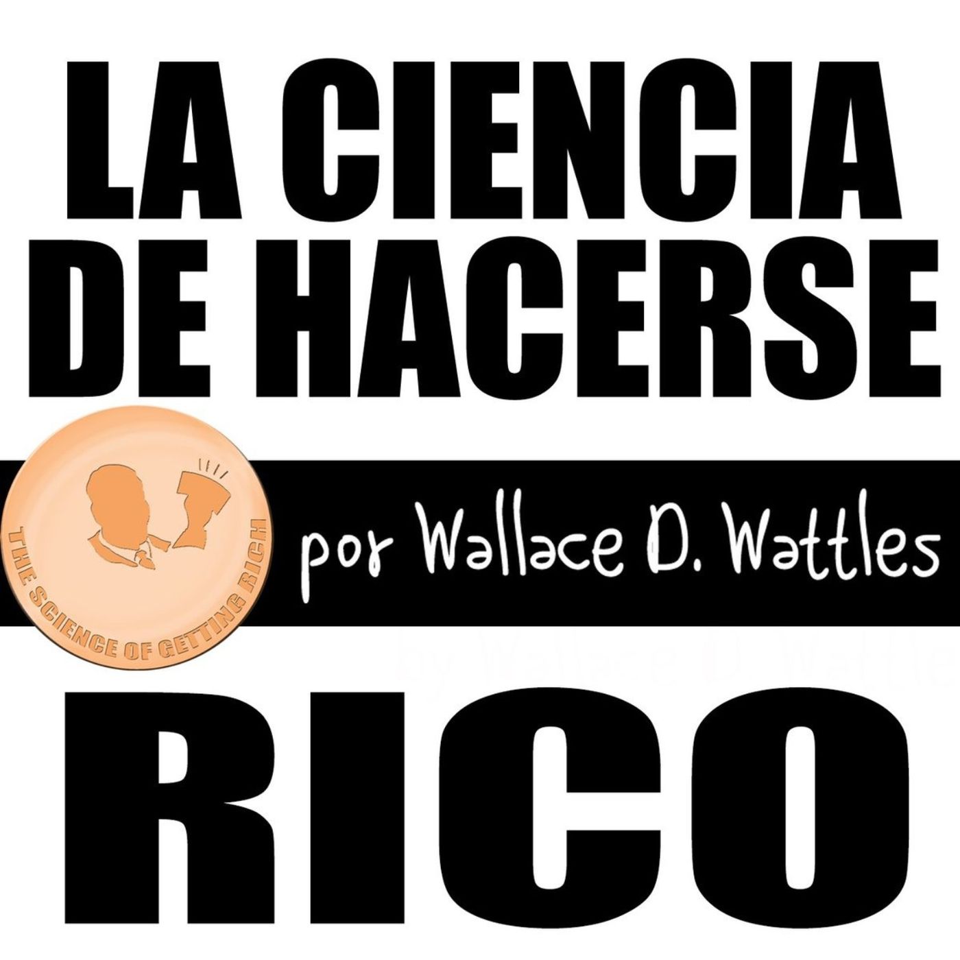 La ciencia de hacerse rico
