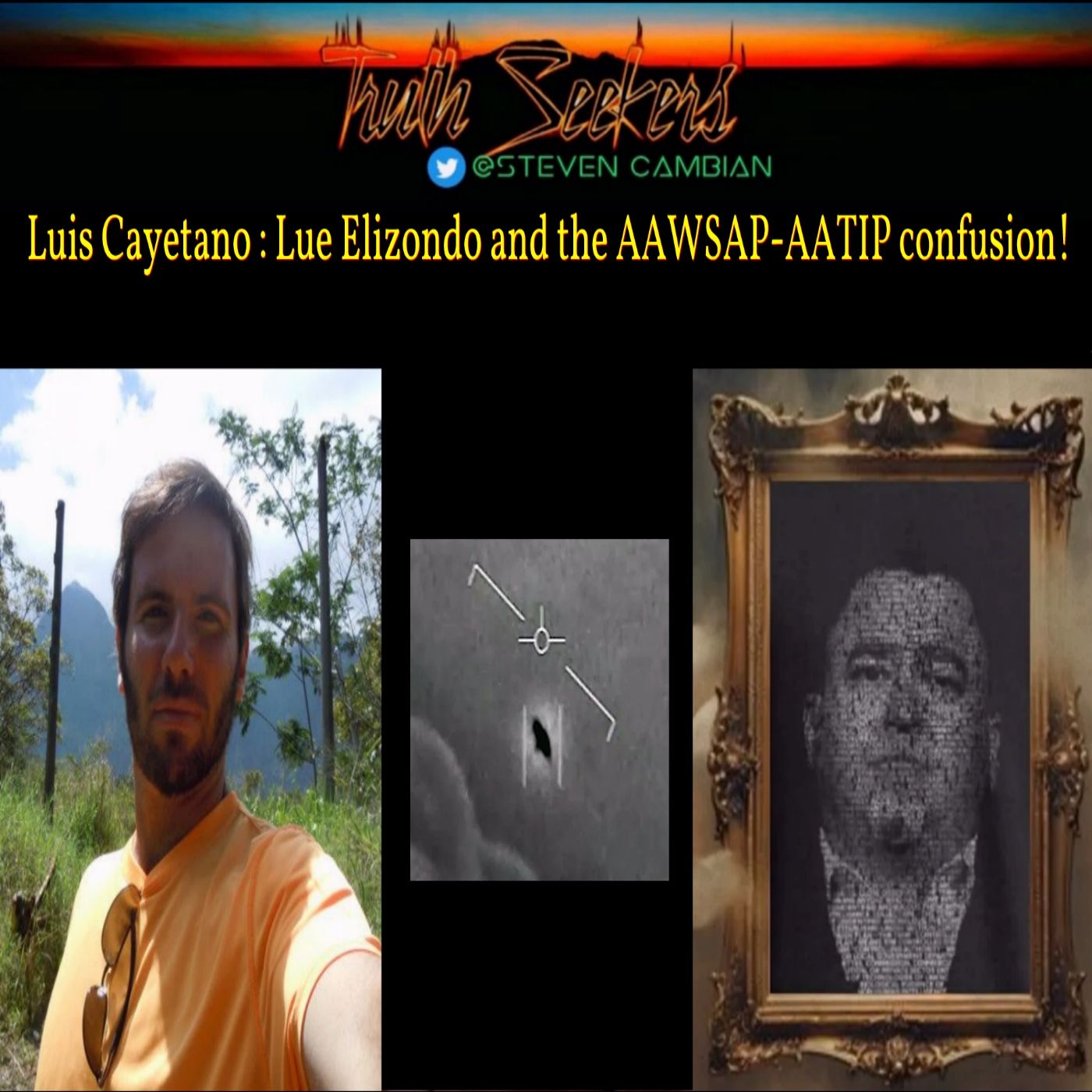 Luis Cayetano : Lue Elizondo and the AAWSAP-AATIP confusion!