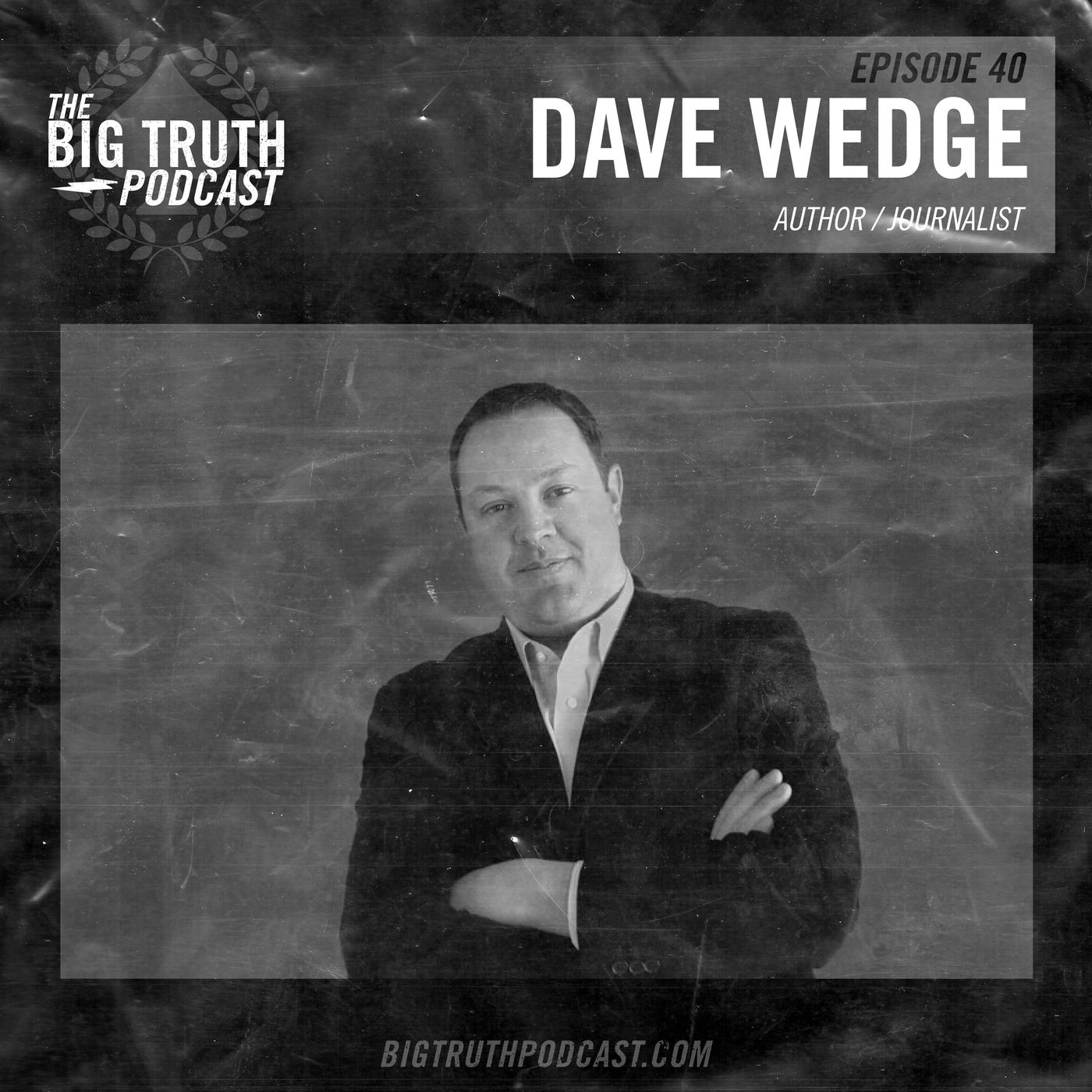 #40 - Dave Wedge : Author / Journalist