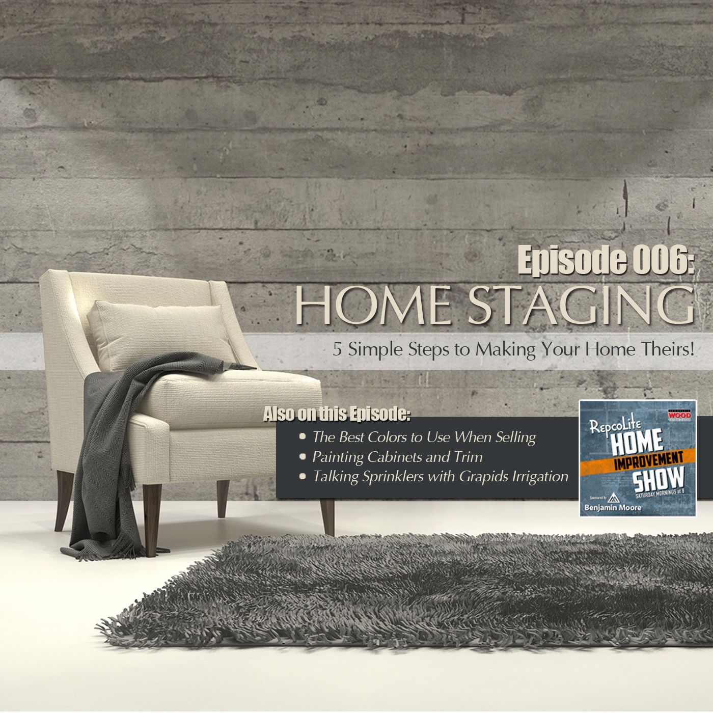Episode 006: Simple Steps to Home Staging & More!