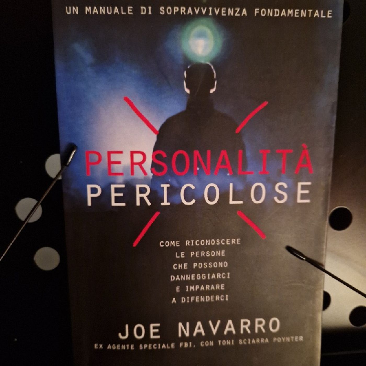 Personalità Pericolose : Joe Navarro - Catalogate i Comportamenti