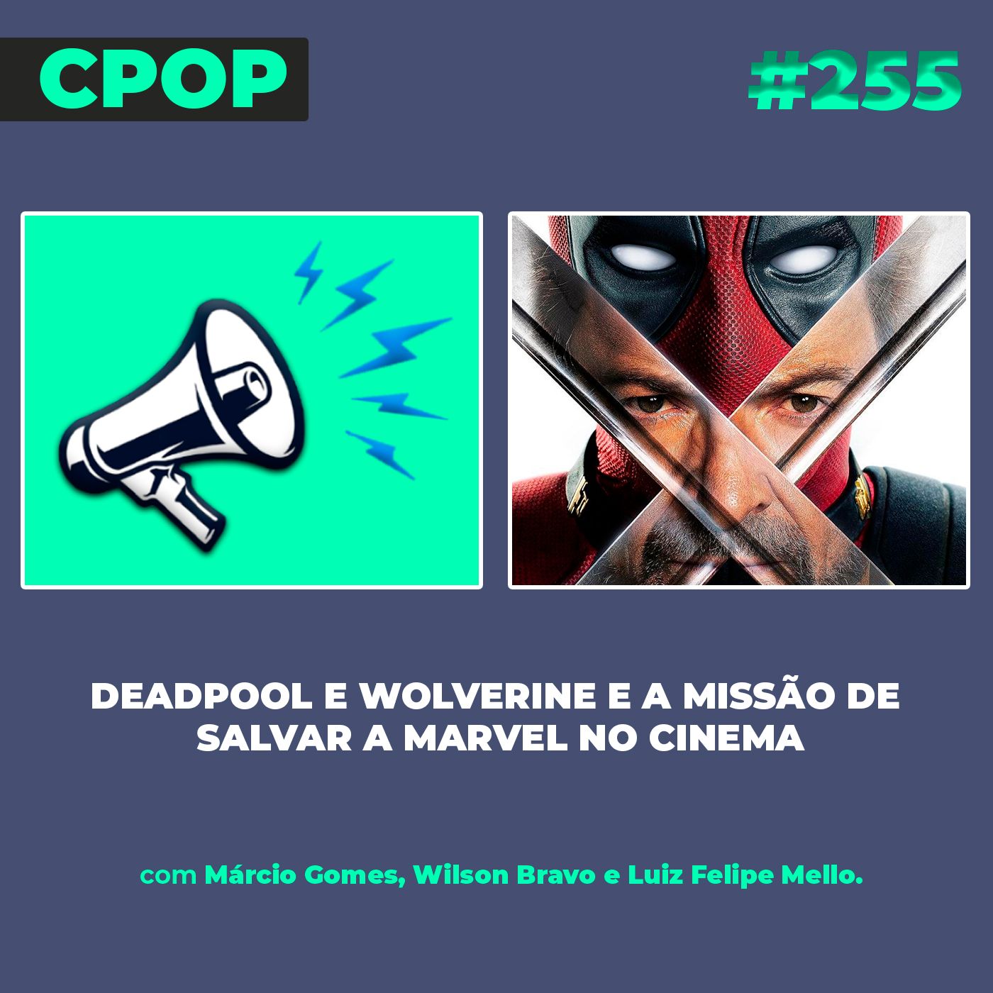 #255 Deadpool e Wolverine e a missão de salvar a Marvel no cinema episode artwork