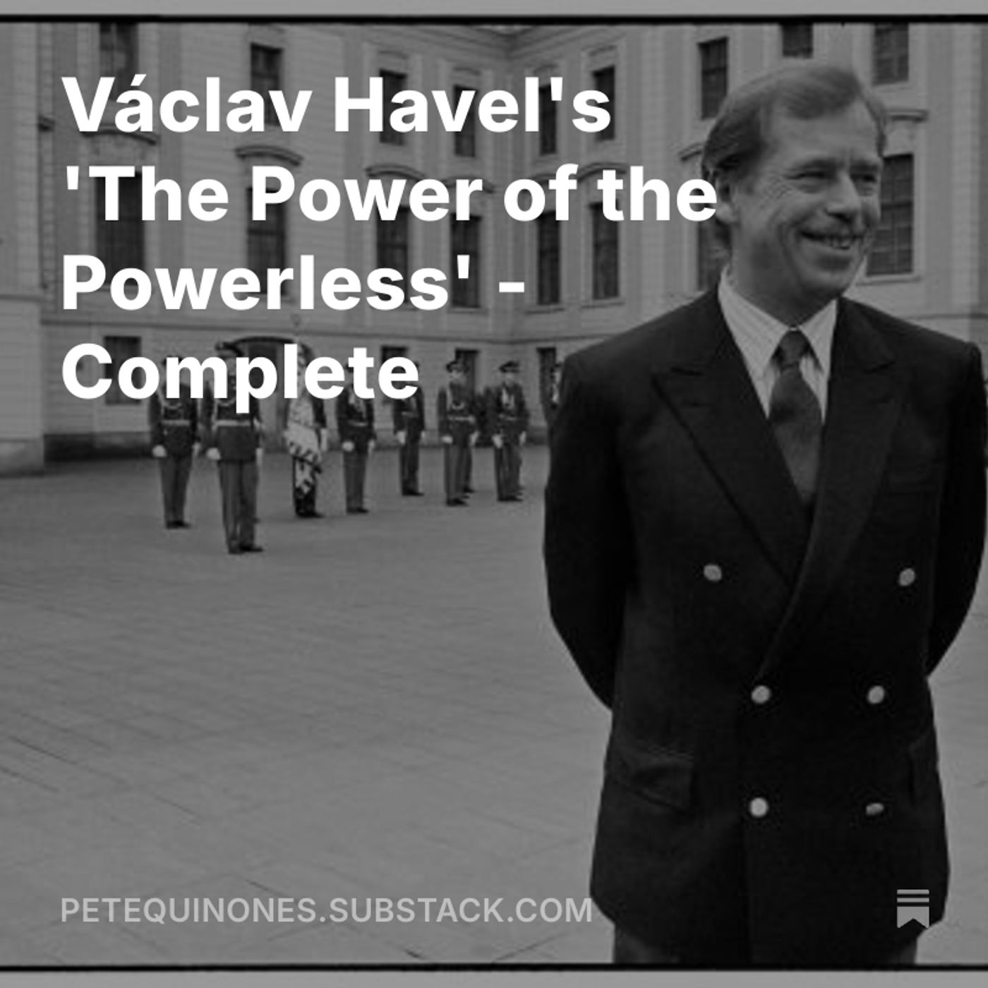 Václav Havel's 'The Power of the Powerless' - Complete episode artwork